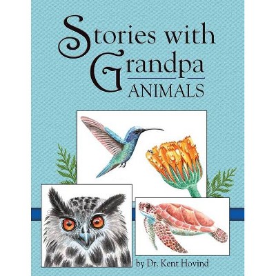 Stories with Grandpa - by  Kent E Hovind (Paperback)