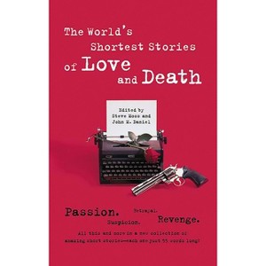 World's Shortest Stories of Love and Death - by  Steve Hall (Paperback) - 1 of 1