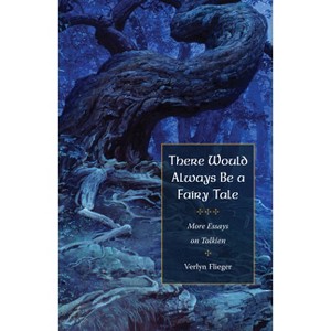 There Would Always Be a Fairy Tale - by  Flieger (Paperback) - 1 of 1