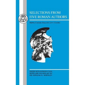 Five Roman Authors - (Latin Texts) by  Thomas Nelson & H E Gould & Gould (Paperback) - 1 of 1