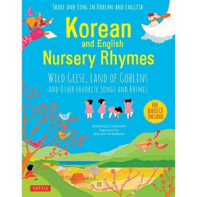 Korean and English Nursery Rhymes - by  Danielle Wright (Hardcover)