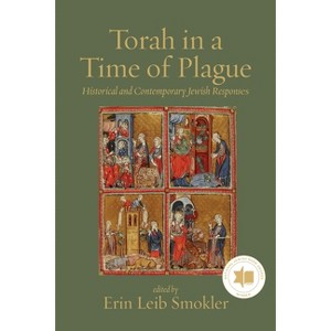 Torah in a Time of Plague - by  Erin Leib Smokler (Paperback) - 1 of 1