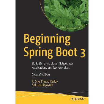 Beginning Spring Boot 3 - 2nd Edition by  K Siva Prasad Reddy & Sai Upadhyayula (Paperback)