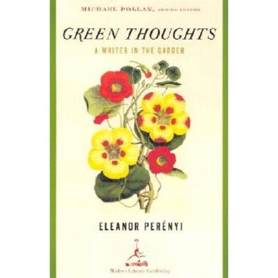 Green Thoughts - (Modern Library Gardening) by  Eleanor Perenyi (Paperback)