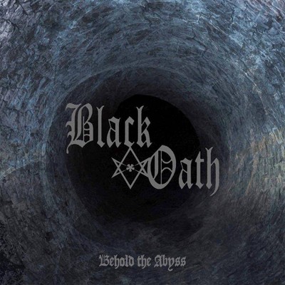 Black Oath - Behold The Abyss (Vinyl)