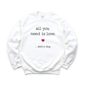 Simply Sage Market Women's Graphic Sweatshirt All You Need Is Love and A Dog - 1 of 3