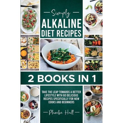 Simply Alkaline Diet Recipes By Phoebe Hall Paperback Target