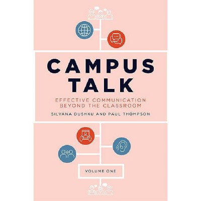 Campus Talk, Volume 1 - by  Silvana Dushku & Paul Thompson (Paperback)