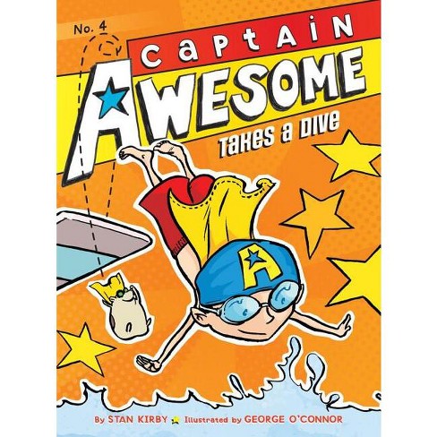 Captain Awesome, Soccer Star, Book by Stan Kirby, George O'Connor, Official Publisher Page