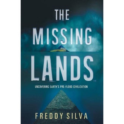 The Missing Lands - by  Freddy Silva (Paperback)