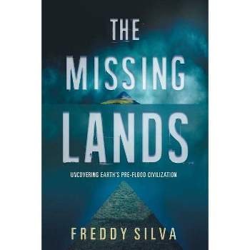 The Missing Lands - by  Freddy Silva (Paperback)