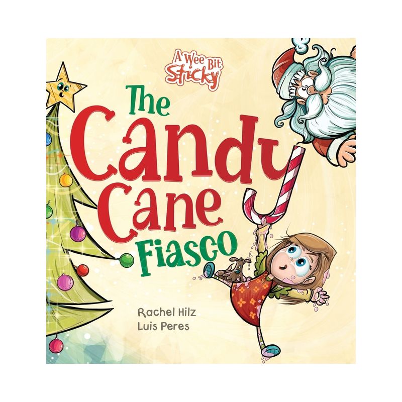 The Candy Cane Fiasco - (A Wee Bit Sticky) by Rachel Hilz, 1 of 2