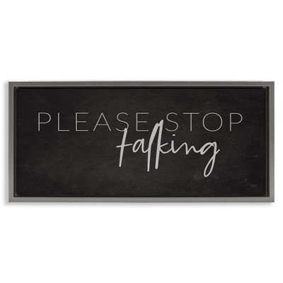 Stupell Industries Sassy Please Stop Talking, 25" x 11"