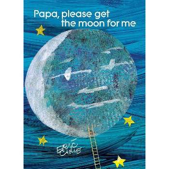 Papa, Please Get the Moon for Me - (World of Eric Carle) by  Eric Carle (Hardcover)