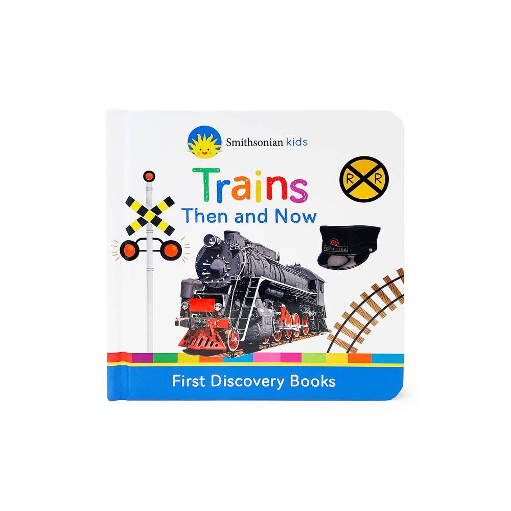 Smithsonian Kids Trains - by Rose Nestling (Board Book)