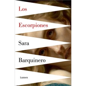 Los Escorpiones / The Scorpions - by  Sara Barquienero (Paperback) - 1 of 1