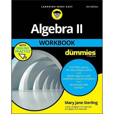 Algebra II Workbook for Dummies - 3rd Edition by  Mary Jane Sterling (Paperback)