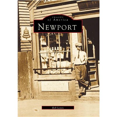 Newport - (Images of America) by  Rob Lewis (Paperback)