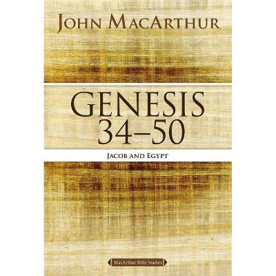 Genesis 34 to 50 - (MacArthur Bible Studies) by  John F MacArthur (Paperback)