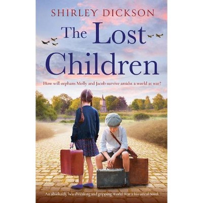 The Lost Children - by  Shirley Dickson (Paperback)