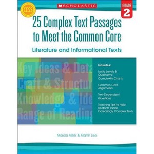 25 Complex Text Passages to Meet the Common Core: Literature and Informational Texts, Grade 2 - by  Martin Lee & Marcia Miller (Paperback) - 1 of 1