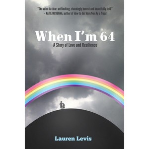 When I'm 64 - by  Lauren Levis (Paperback) - 1 of 1