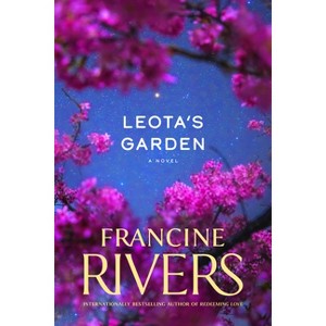 Leota's Garden - by  Francine Rivers (Paperback) - 1 of 1