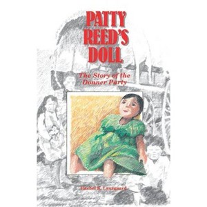 Patty Reed's Doll - by  Rachel Kelley Laurgaard (Paperback) - 1 of 1