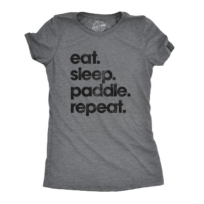 Womens Eat Sleep Paddle Repeat T Shirt SUP Stand Up Paddle Board Tee - Crazy Dog Women's T Shirt