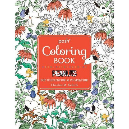 Download Posh Adult Coloring Book Peanuts For Inspiration Relaxation 21 Posh Coloring Books By Charles M Schulz Paperback Target