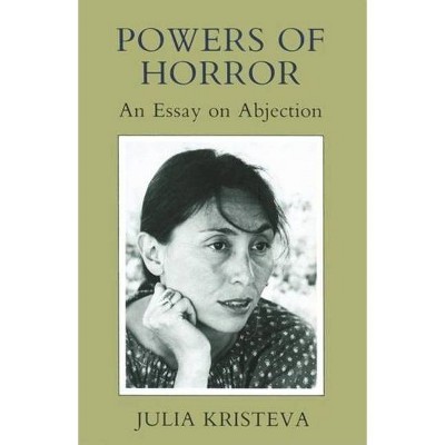 Powers of Horror - (European Perspectives Series) by  Julia Kristeva (Paperback)