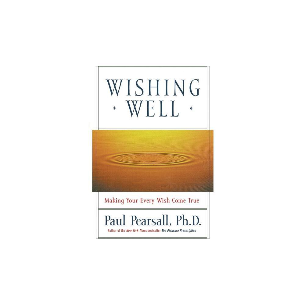 Wishing Well - by Paul Pearsall (Paperback)