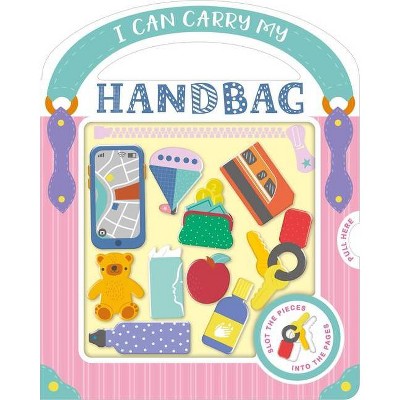 I Can Carry My Handbag - by  Igloobooks (Board Book)