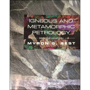 Igneous and Metamorphic Petrology - 2nd Edition by  Myron G Best (Paperback) - 1 of 1