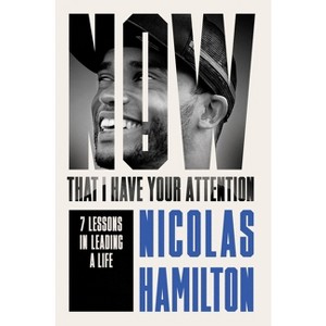 Now That I Have Your Attention - by  Nicolas Hamilton (Hardcover) - 1 of 1