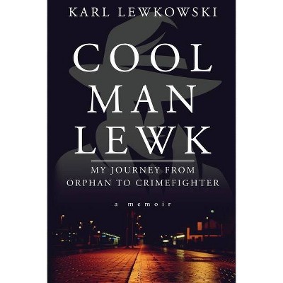 Cool Man Lewk - by  Karl Lewkowski (Paperback)