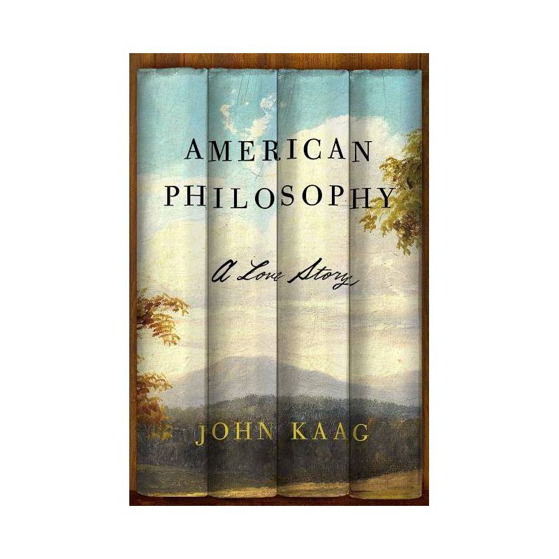 American Philosophy - by  John Kaag (Paperback), 1 of 2
