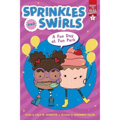 A Fun Day at Fun Park - (Sprinkles and Swirls) by  Lola M Schaefer (Hardcover)