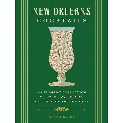 New Orleans Cocktails - (City Cocktails) by  Sarah Baird (Hardcover)