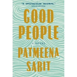 Good People - by  Patmeena Sabit (Hardcover) - 1 of 1