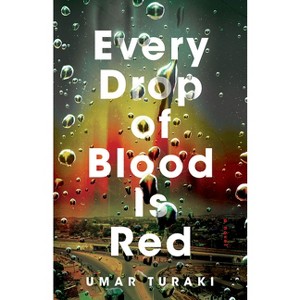 Every Drop of Blood Is Red - by Umar Turaki - 1 of 1