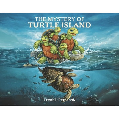 The Mystery of Turtle Island - (The Lost Island of Laborie) by  Terre J Peterson (Paperback)