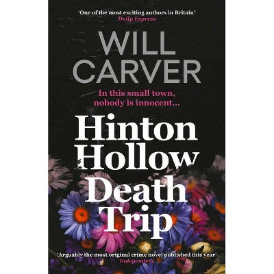 Hinton Hollow Death Trip - by  Will Carver (Paperback)