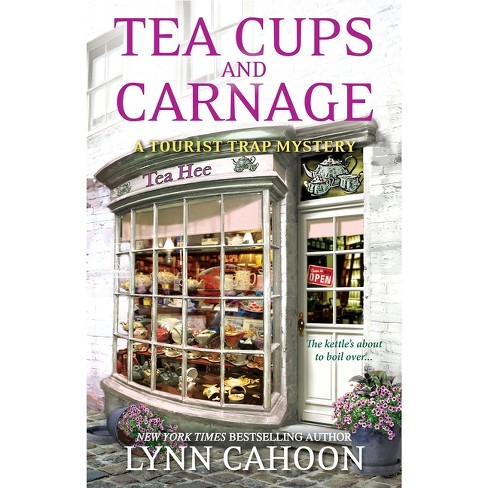 Tea Cups And Carnage - (tourist Trap Mystery) By Lynn Cahoon (paperback) :  Target