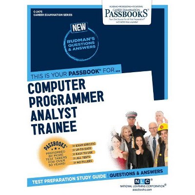 Computer Programmer Analyst Trainee, Volume 2475 - (Career Examination) by  National Learning Corporation (Paperback)