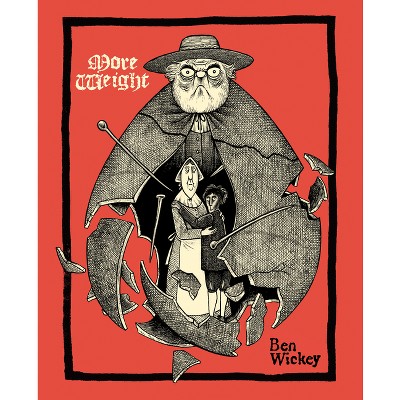 More Weight: A Salem Story - by  Ben Wickey (Paperback)