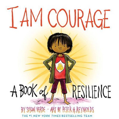 I Am Courage - (I Am Books) by Susan Verde (Hardcover)
