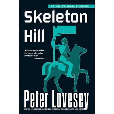 Skeleton Hill - (Peter Diamond Investigation) by  Peter Lovesey (Paperback)