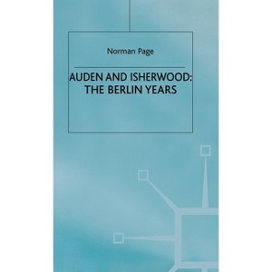 Auden and Isherwood - by  Norman Page (Hardcover) - 1 of 1