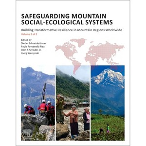 Safeguarding Mountain Social-Ecological Systems, Vol 2 - by  Stefan Schneiderbauer & Jorg Szarzynski & Paola Fontanella Pisa & John F Shroder - 1 of 1